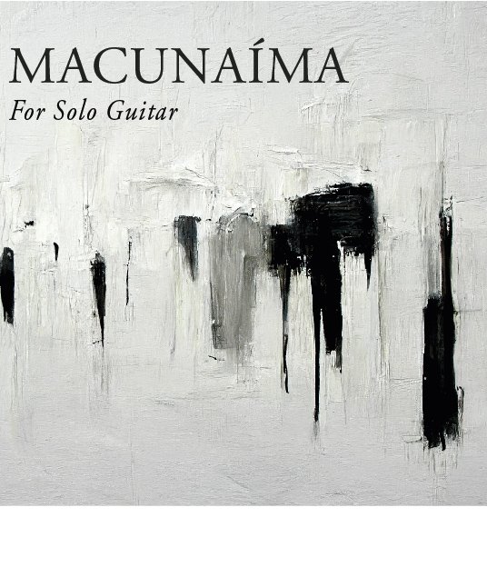 Macunaíma For Solo Guitar