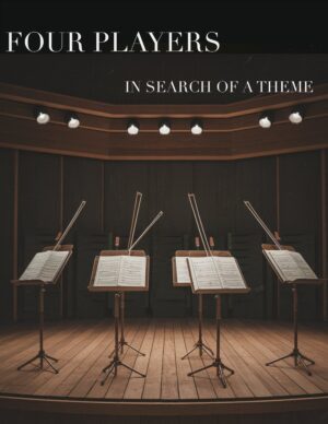 FOUR PLAYERS IN SEARCH OF A THEME